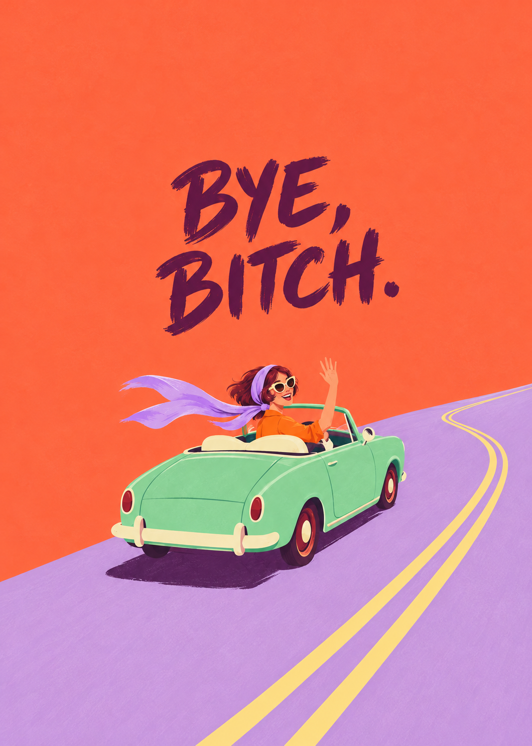 Bye Bitch – Originalmotiv ohne Rahmen