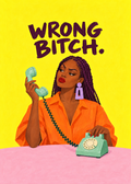 Wrong Bitch – Originalmotiv ohne Rahmen