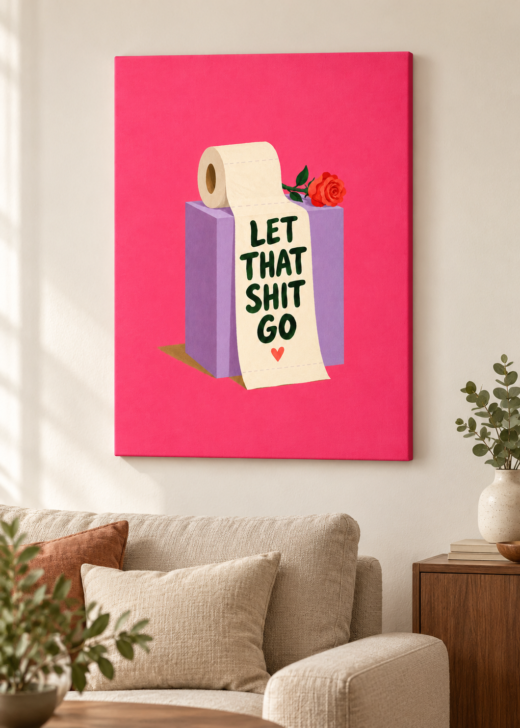 Let That Shit Go – rahmenlose Leinwand im Wohnraum