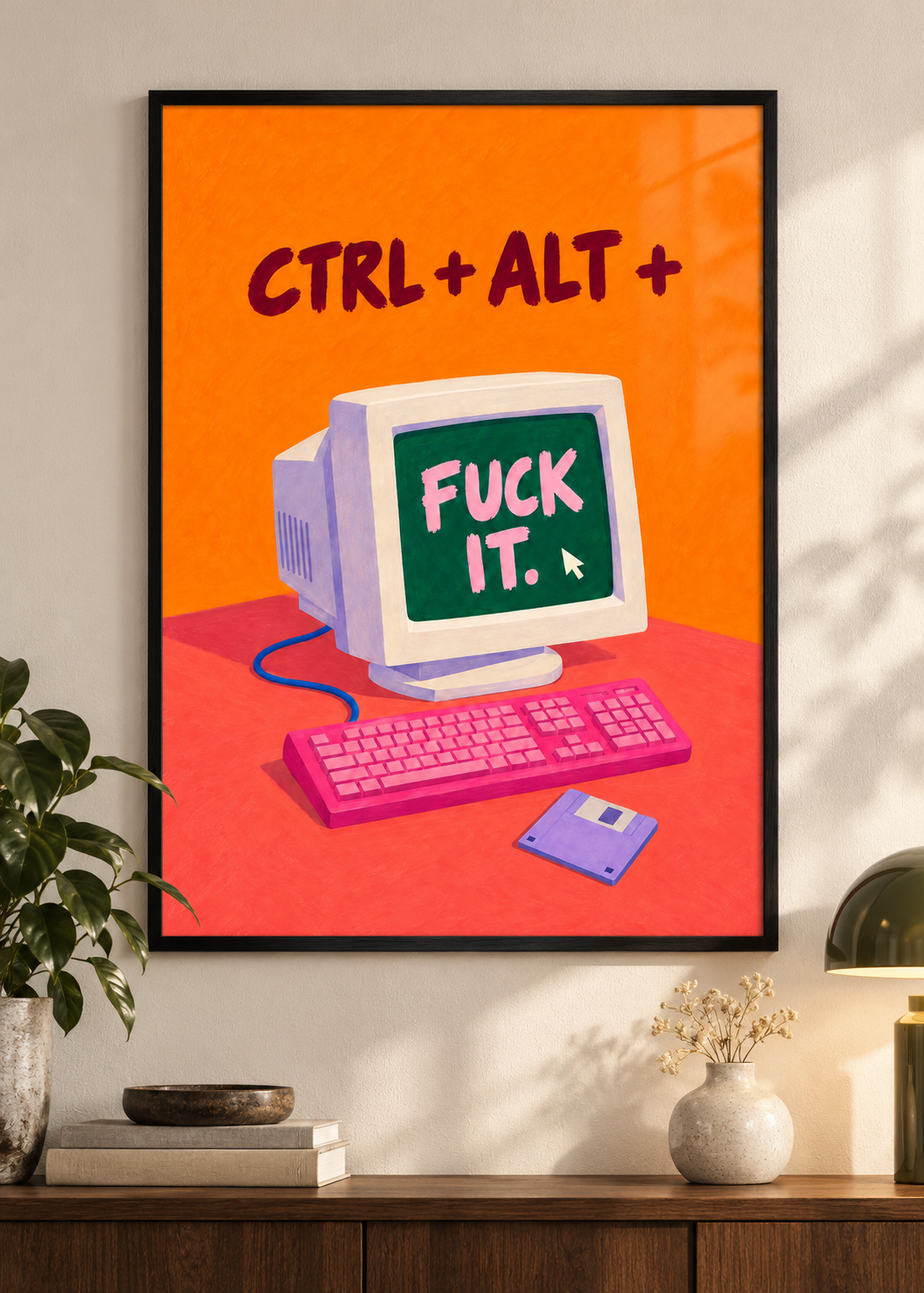 Ctrl + Alt + Fuck It – Poster im schwarzen Holzrahmen