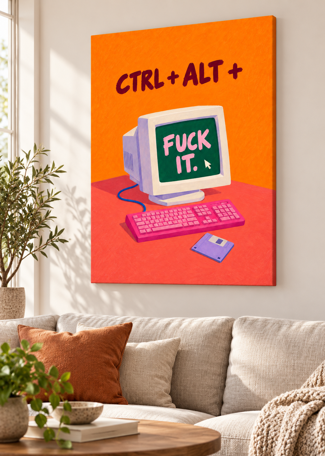 Ctrl + Alt + Fuck It – Leinwand Slim ohne Rahmen