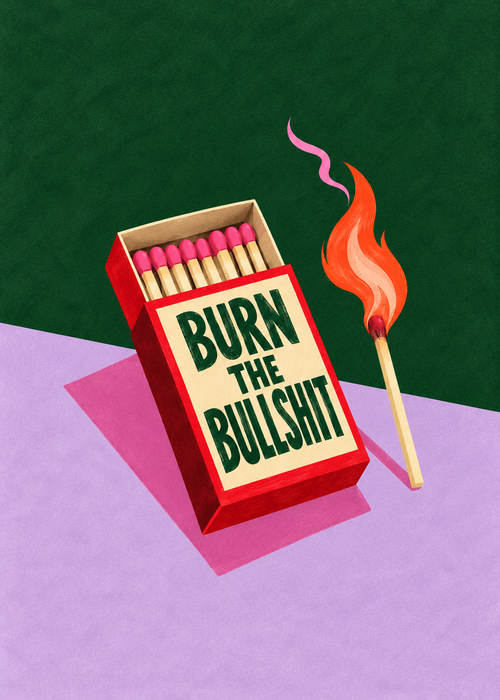 Burn the Bullshit – Originalmotiv ohne Rahmen