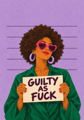 Guilty as Fuck – Originalmotiv ohne Rahmen