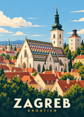 Zagreb Reiseposter mit St.-Markus-Kirche und Oberstadt
