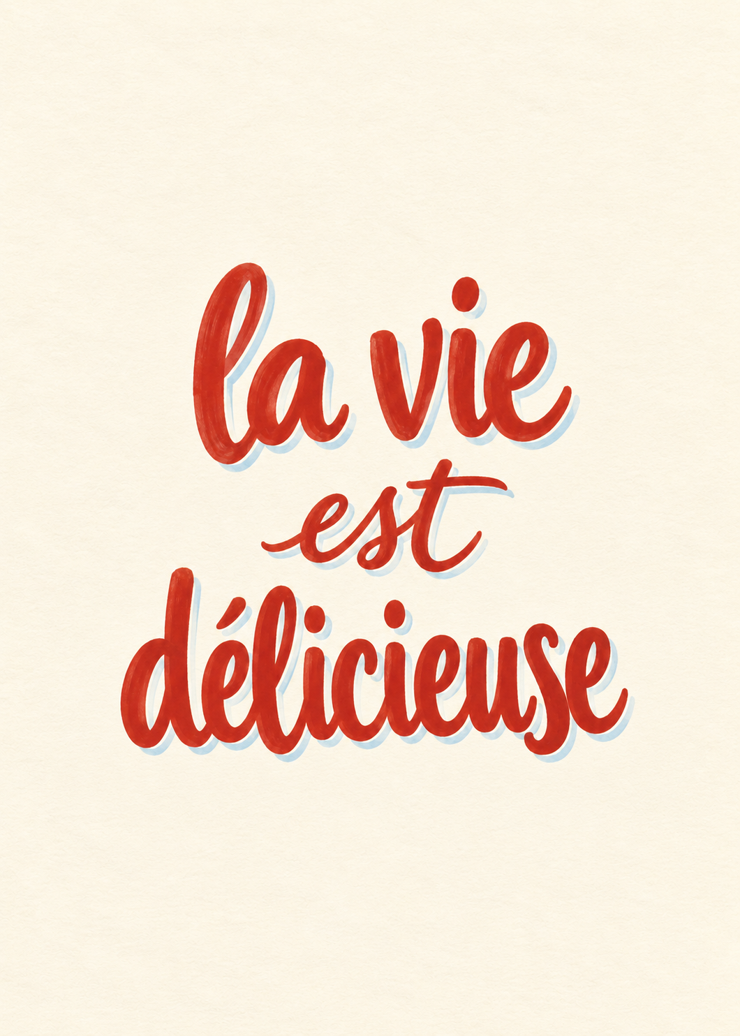 La Vie Est Délicieuse – Originalmotiv