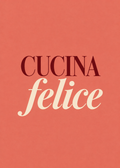 Cucina Felice – Originalmotiv